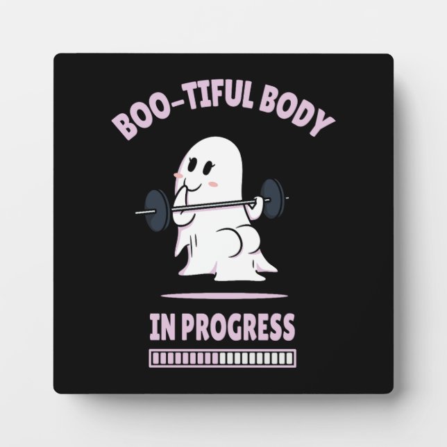 Boo-Tiful Body - Funny Halloween Ghost Gym Lifting Plaque (Front)