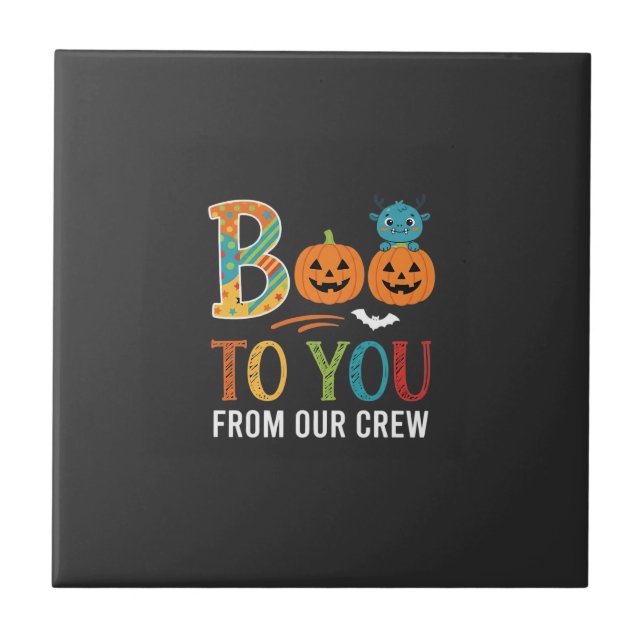 Boo To You Halloween Crew Design_1 Tile (Front)