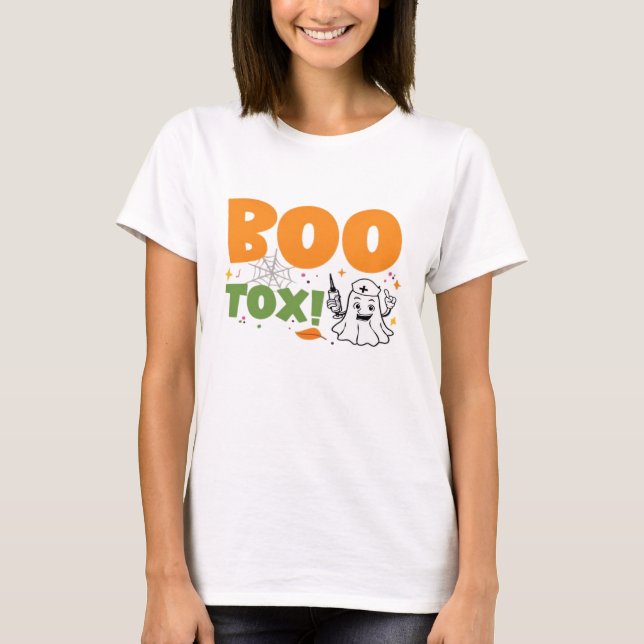 BOO Tox Nurse Injector Filler Botox Dysport Dealer T-Shirt (Front)