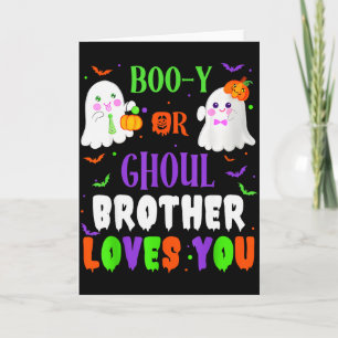 Boo-y Or Ghoul Brother Loves You Boo Halloween Bab Card