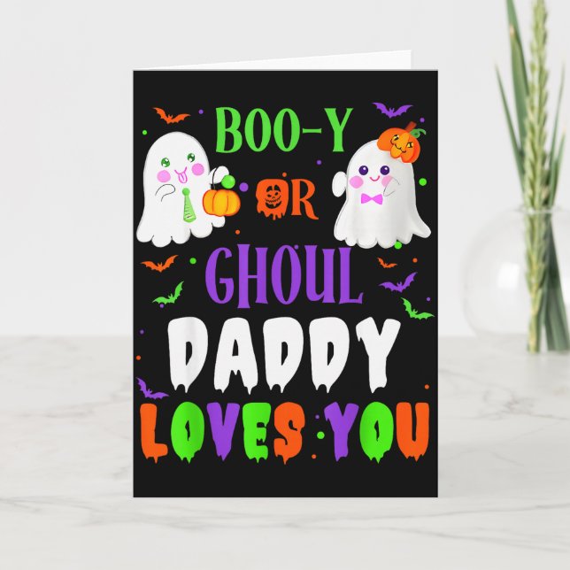 Boo-y Or Ghoul Daddy Loves You Boo Halloween Baby  Card (Front)
