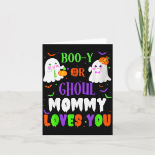 Boo-y Or Ghoul Mommy Loves You Boo Halloween Baby  Card
