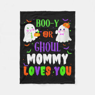 Boo-y Or Ghoul Mommy Loves You Boo Halloween Baby  Fleece Blanket