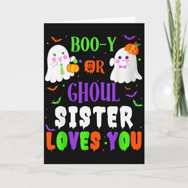 Boo-y Or Ghoul Sister Loves You Boo Halloween Baby Card (Front)