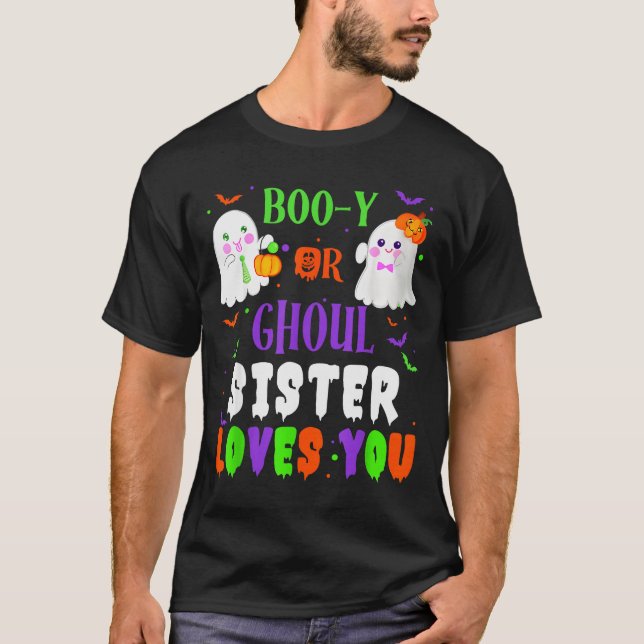 Boo-y Or Ghoul Sister Loves You Boo Halloween Baby T-Shirt (Front)