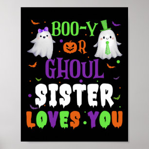 Boo-y Or Ghoul Sister Loves You By Halloween Men W Poster