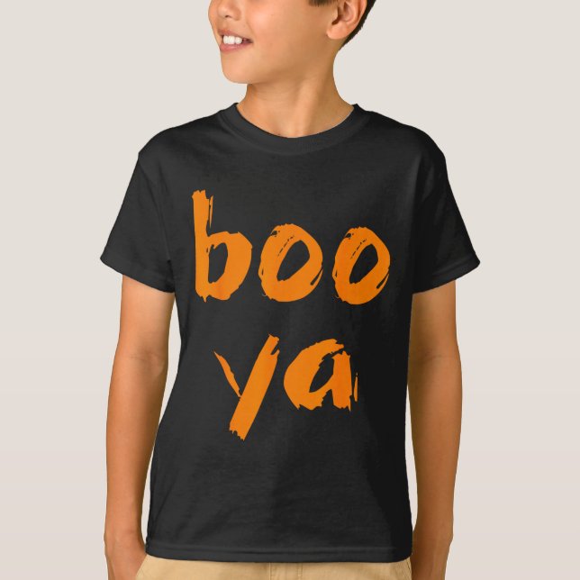 Boo Ya T-Shirt (Front)