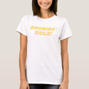 Boobies' Rule T-Shirt