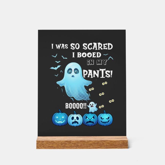Booed Pants Halloween Ghost Blue Pumpkins Acrylic Sign (Front)