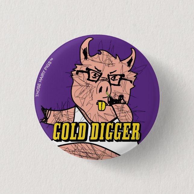 BOOGAR BARNS GOLD DIGGER PIN (Front)