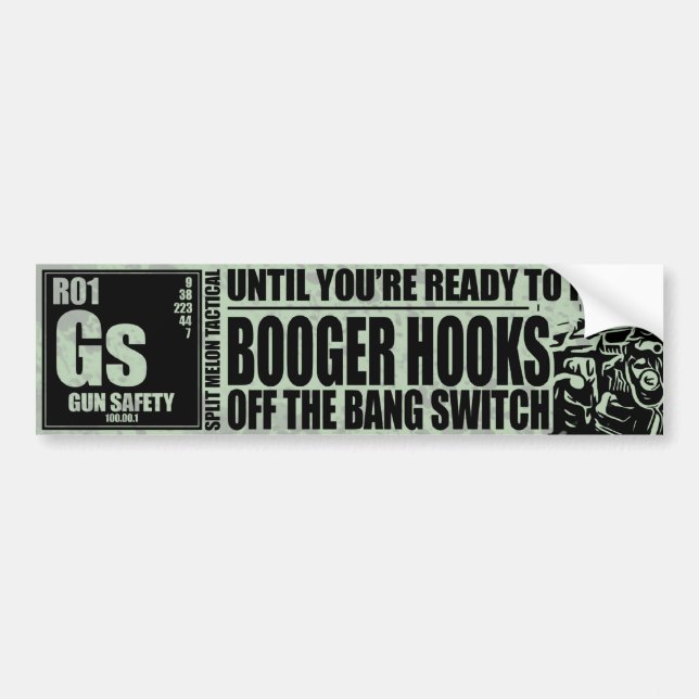 Booger Hooks Off the Bang Switch - Gun Safety Bumper Sticker (Front)