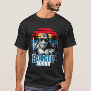 Booger Sugar Sasquatch Funny Gorilla Bigfoot T-Shirt