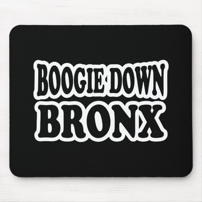 Boogie Down Bronx, NYC Mouse Mat (Front)