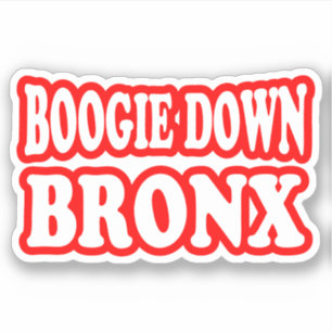 Boogie Down Bronx, NYC STICKER