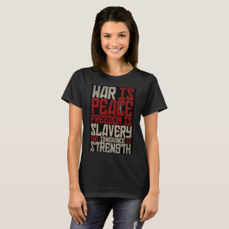 book 1984 war is peace, freedom is slavery… T-Shirt