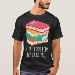 Book  All the Cool Kids are Reading T-Shirt
