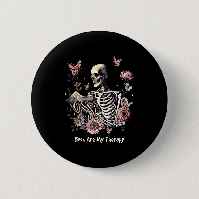Book Are My Therapy Skeleton Book Reading Floral B 6 Cm Round Badge (Front)