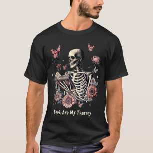 Book Are My Therapy Skeleton Book Reading Floral B T-Shirt
