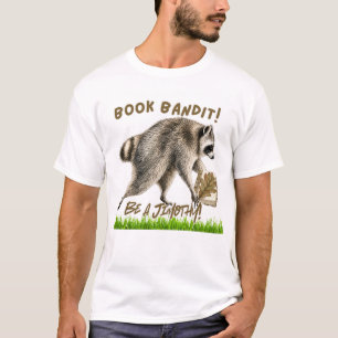 Book Bandit – Be A Jimothy Racoon T-Shirt