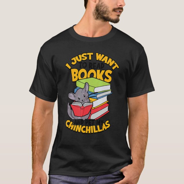 Book  Book Reader Bookworm Books Rodent Pet Chinch T-Shirt (Front)