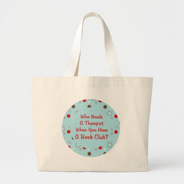 book club fun who needs a therapist large tote bag (Front)