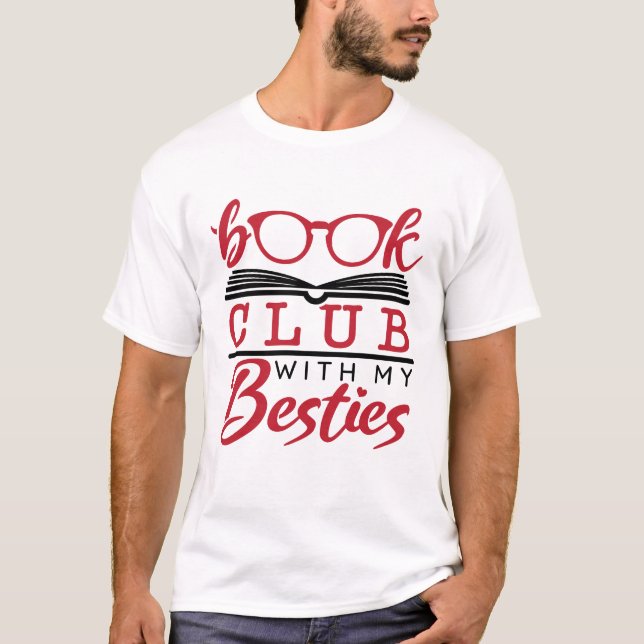 Book Club with My  Besties T-Shirt (Front)