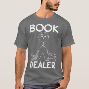 Book Dealer Stick Figure Book Lover Funny Book Rea T-Shirt