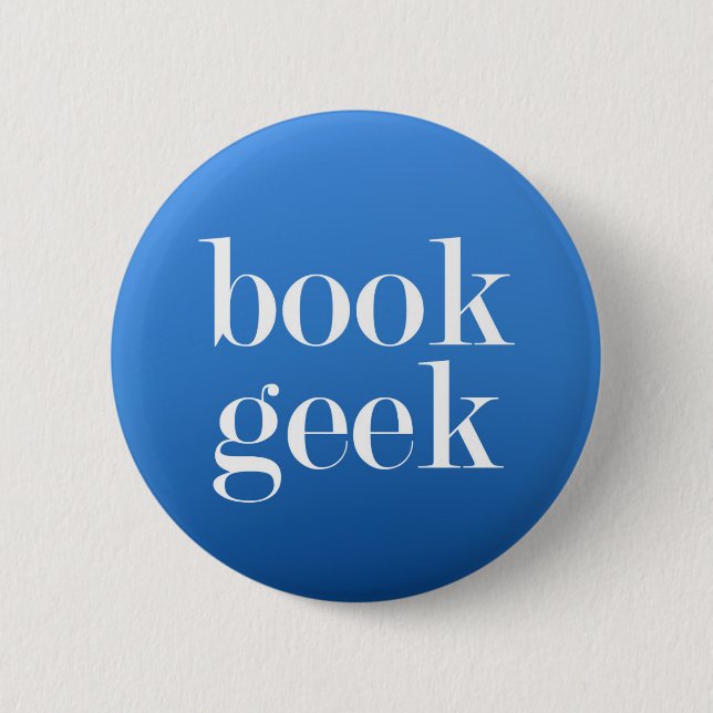 Book Geek - Book lover/Book Reader 6 Cm Round Badge (Front)