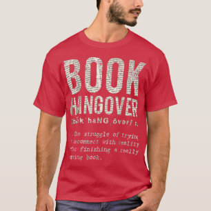 Book Hangover For Book Lovers Book Worm T T-Shirt