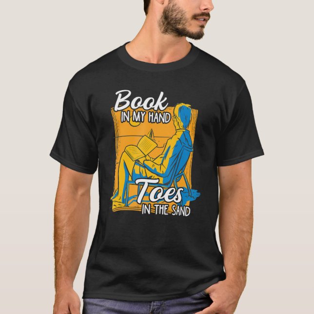 Book In My Hand Toes In The Sand Vacation Reading  T-Shirt (Front)