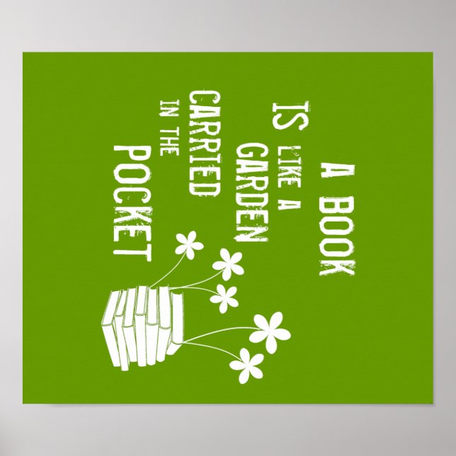 Book Is Like A Garden Carried In The Pocket Poster (Front)