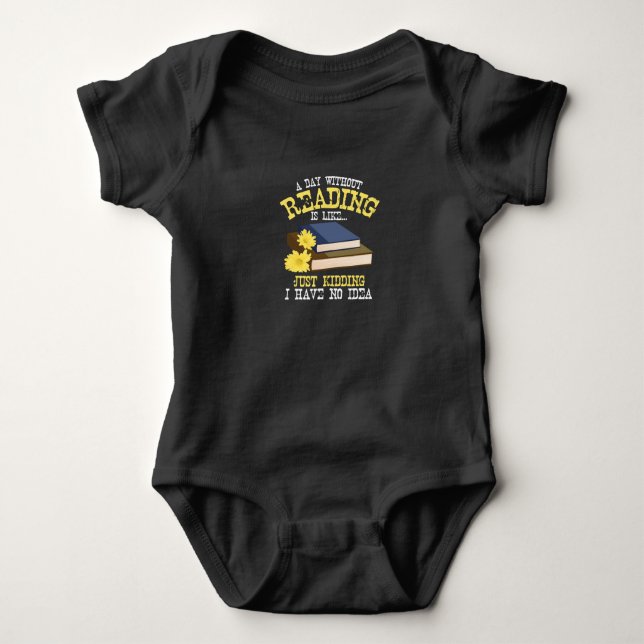 Book Lover - A Day Without Reading Baby Bodysuit (Front)