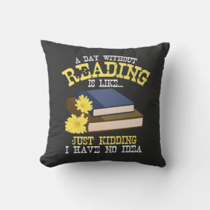 Book Lover - A Day Without Reading Cushion