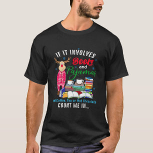Book Lover Christmas Pajamas Coffee Tea Hot Chocol T-Shirt