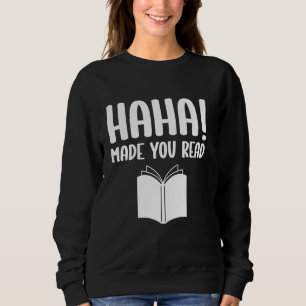 Book Lover Funny Bookworm Humour Librarian Student Sweatshirt