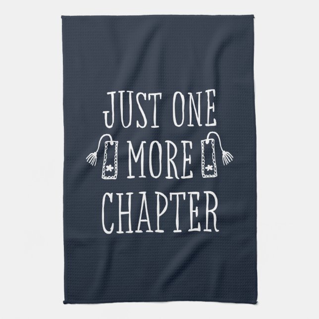 Book Lover Funny Just One More Chapter Saying Tea Towel (Vertical)