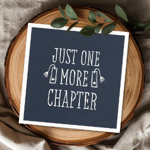 Book Lover Funny Saying Just One More Chapter  Napkin