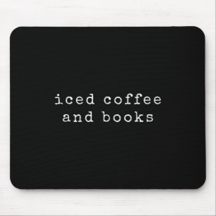 Book Lover Iced Coffee Quote Reading Bookworm Desi Mouse Mat