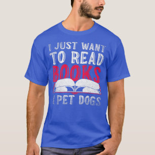 Book Lover Librarian Bookworm Nerd Dog Lover Pets T-Shirt