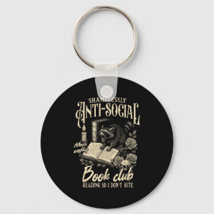 Book Lover Reading Bookish Shamelessly Anti-social Key Ring