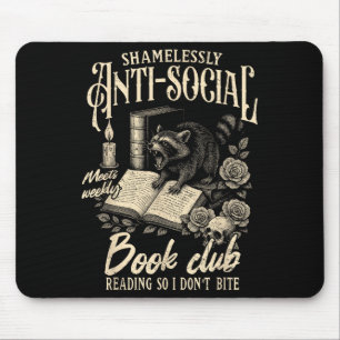 Book Lover Reading Bookish Shamelessly Anti-social Mouse Mat