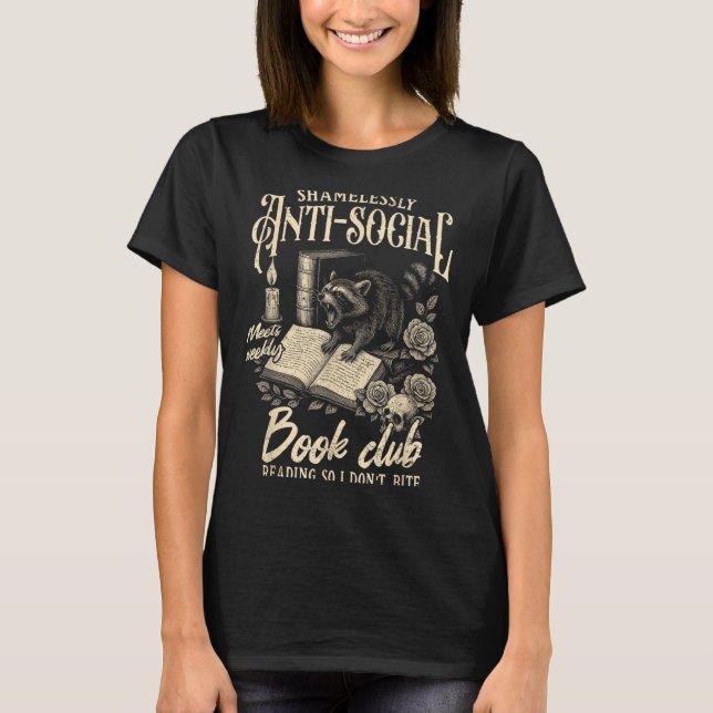 Book Lover Reading Bookish Shamelessly Anti-social T-Shirt (Front)