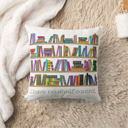 Book Lover’s “I have no shelf control” personalise Cushion