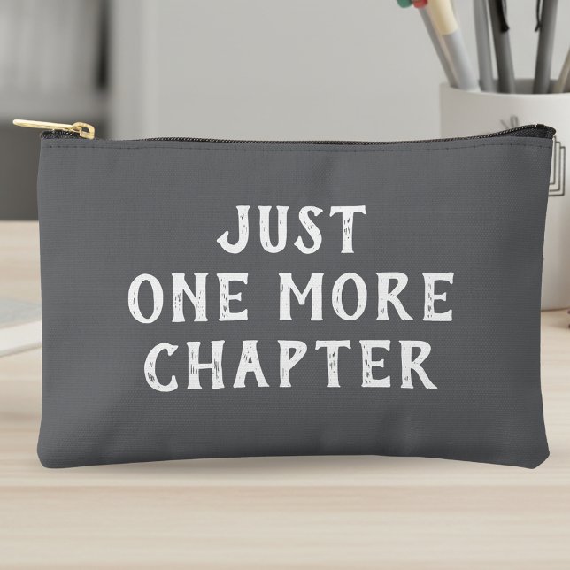 Book Lover Saying Just One More Chapter Grey Accessory Pouch (Creator Uploaded)