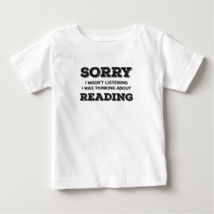 Book Lover Sorry I Wasn't Listening Thinking About Baby T-Shirt