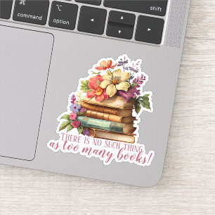 Book Lover Too Many Books Floral Cut