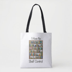 Book Lover Tote Bag - I Have No Shelf Control