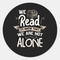 Book Lover_ We Read - We Are Not Alone