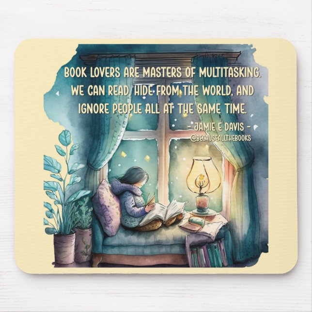 Book Lovers Are Masters of Multitasking  Mouse Mat (Front)