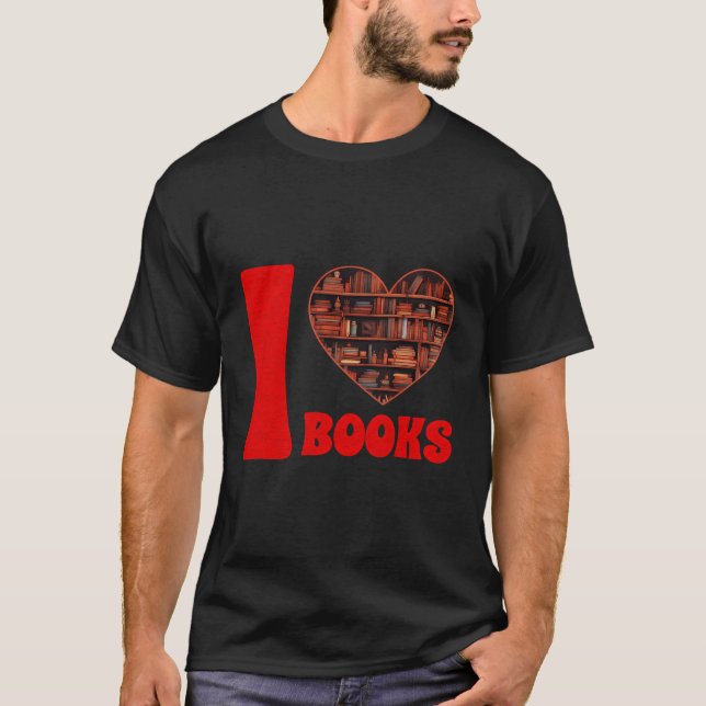 Book Lovers Day I Love Books Heart Reading Library T-Shirt (Front)